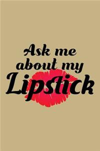 Ask Me about My Lipstick