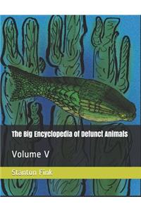Big Encyclopedia of Defunct Animals