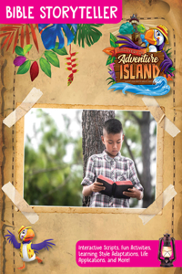 Vacation Bible School (Vbs) 2021 Discovery on Adventure Island Bible Storyteller