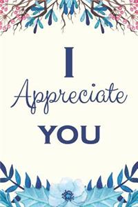 I Appreciate You