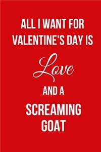 All I Want for Valentine's Day Is Love and a Screaming Goat