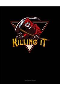 Killing It