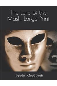 The Lure of the Mask