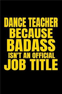 Dance Teacher Because Badass Isn't an Official Job Title