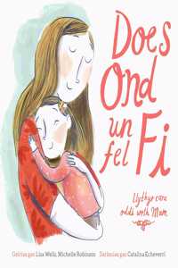 Does Ond Un Fel Fi: Llythyr Caru Oddi wrth Mam