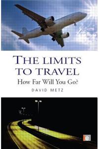 Limits to Travel