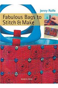 Fabulous Bags to Stitch and Make