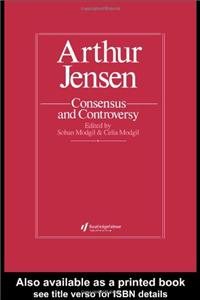 Arthur Jensen: Consensus and Controversy