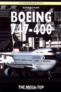 Boeing 747-400: The Mega-Top (Osprey Civil Aircraft) (New Colour Series)
