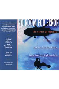 No Room for Error: The Covert Operations of America's Special Tactics Units from Iran to Afghanistan