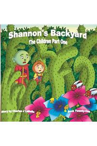Shannon's Backyard The Children Part One