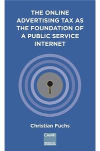 The Online Advertising Tax as the Foundation of a Public Service Internet