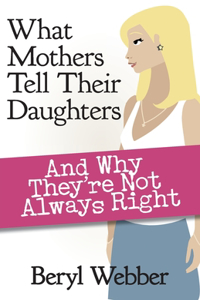 What Mothers Tell Their Daughters