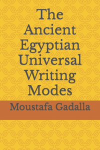 Ancient Egyptian Universal Writing Modes