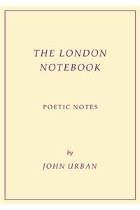London Notebook: Poetic Notes