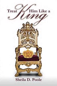 Treat Him Like a King