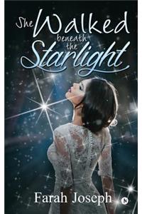 She Walked beneath the Starlight