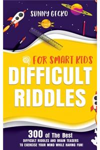 Difficult Riddles for Smart Kids