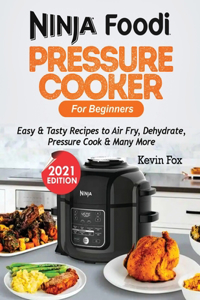 Ninja Foodi Pressure Cooker for Beginners