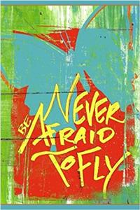Never Be Afraid to Fly - Graph Notebook