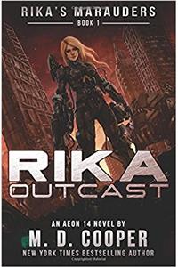 Rika Outcast: Volume 1 (Rikas Marauders)