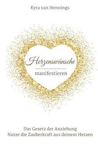 Herzensw�nsche Manifestieren Das Gesetz Der Anziehung