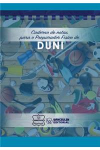 Caderno de notas para o Preparador Físico de Duni
