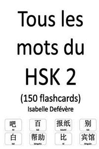 Tous les mots du HSK 2 (150 flashcards)