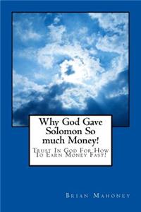 Why God Gave Solomon So much Money!