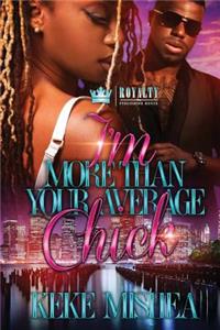 I'm More Than Your Average Chick