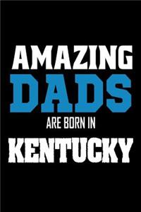 Amazing Dads Are Born In Kentucky