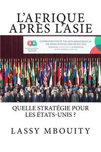 L'Afrique après L'Asie Quelle stratégie pour les États-Unis ?