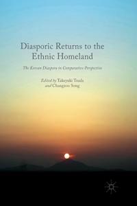 Diasporic Returns to the Ethnic Homeland