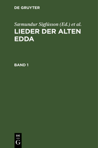 Lieder Der Alten Edda. Band 1