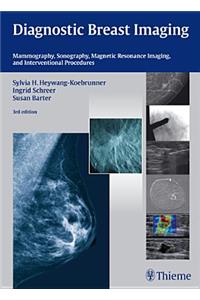 Diagnostic Breast Imaging: Mammography, Sonography, MRI and Interventional Procedures