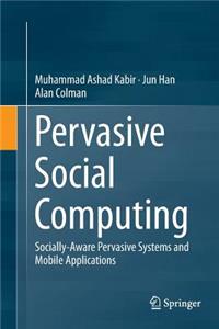 Pervasive Social Computing