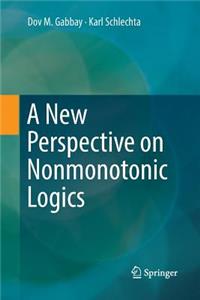 New Perspective on Nonmonotonic Logics