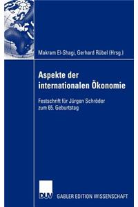 Aspekte der internationalen Ökonomie/Aspects of International Economics