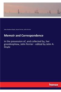 Memoir and Correspondence