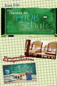Die Chronik der Hiob-Schule