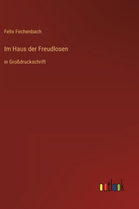 Im Haus der Freudlosen