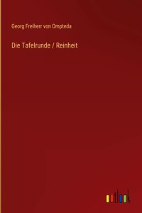 Die Tafelrunde / Reinheit