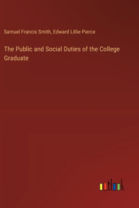 Public and Social Duties of the College Graduate