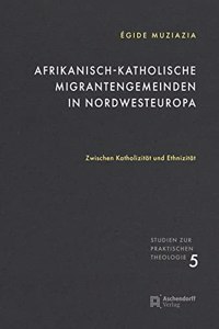 Afrikanisch-Katholische Migrantengemeinden in Nordwesteuropa