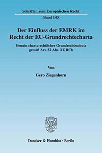 Der Einfluss Der Emrk Im Recht Der Eu-Grundrechtecharta