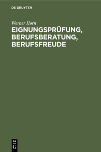 Eignungsprüfung, Berufsberatung, Berufsfreude