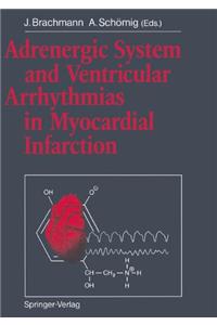 Adrenergic System and Ventricular Arrhythmias in Myocardial Infarction