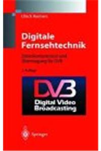 Digitale Fernsehtechnik: Datenkompression Und Uber Tragung Fur Dvb