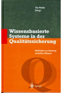 Wissensbasierte Systeme in der Qualitatssicherung