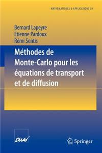 Méthodes de Monte-Carlo Pour Les Équations de Transport Et de Diffusion